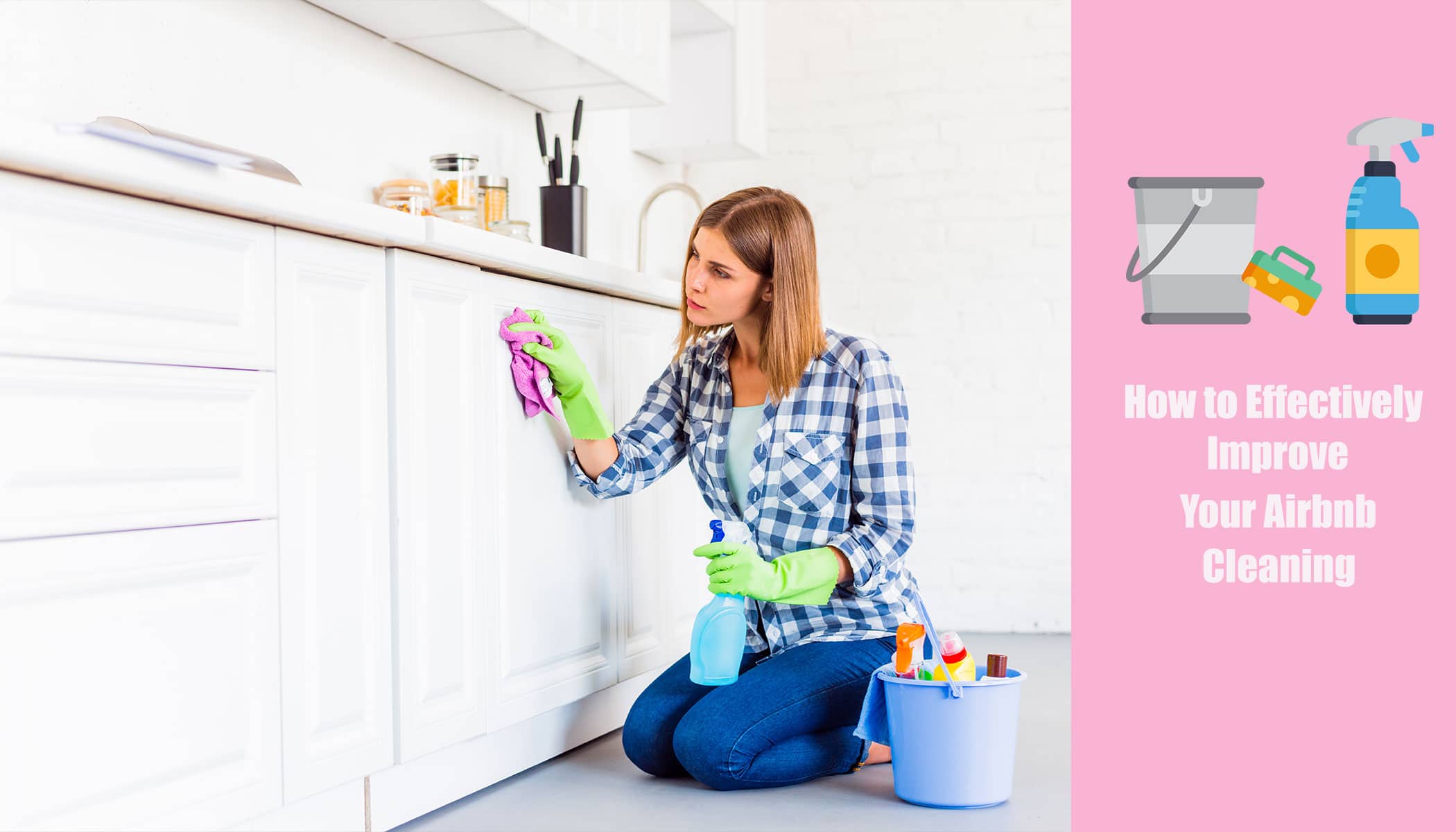 How To Effectively Improve Your Airbnb Cleaning