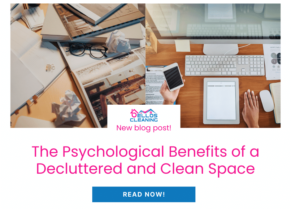 The Psychological Benefits of a Decluttered and Clean Space